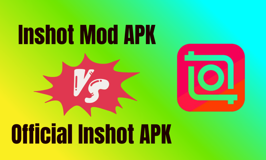 InShot Mod APK vs. Official InShot Key Differences Explained